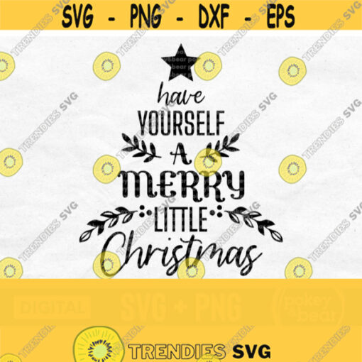 Have Yourself A Merry Little Christmas Svg Christmas Tree Svg Holiday Svg Christmas Shirt Svg Christmas Song Svg Christmas Sign Svg Design 833