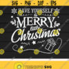 Have Yourself A Merry Little Christmas SvgChristmas 2020Christmas LoversMerry ChristmasDigital DownloadPrintCut files Design 127