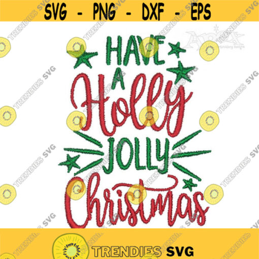 Have a Holly Jolly Christmas design Machine Embroidery INSTANT DOWNLOAD pes dst Design 404
