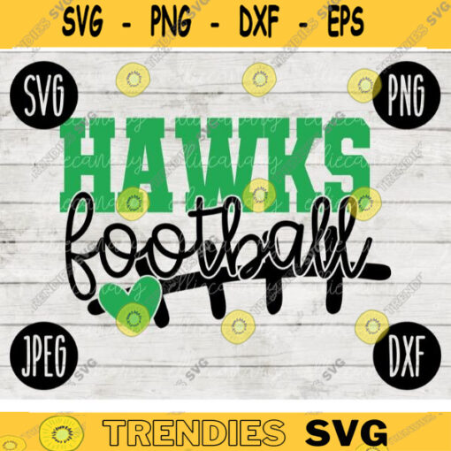 Hawks Football SVG Team Spirit Heart Sport png jpeg dxf Commercial Use Vinyl Cut File Mom Dad Fall School Pride Cheerleader Mom 501