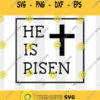 He Is Risen Svg Faith Svg Christ Svg Cross Svg Jesus Svg Christian Svg Forgiven Svg Svg Files For Cricut Sublimation Designs