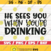 He Sees You When Youre Drinking SVG Christmas SVG Cut File Cricut Commercial use Christmas Wine SVG Holiday Svg Design 977