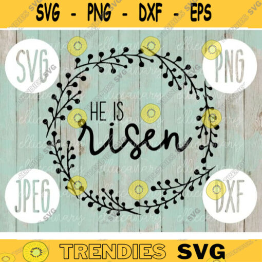 He is Risen svg png jpeg dxf Silhouette Cricut Easter Christian Inspirational Commercial Use Cut File Bible Verse God 684