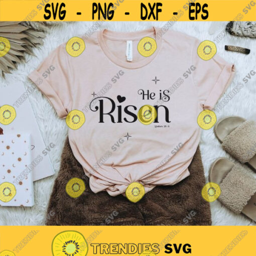 He is risen indeed he is risen svg for cricut cut file bible quote christian Inspirational quotes svg Faith png sublimation print Dxf shirt Design 380