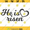 He is risen svg christian svg religious svg easter svg png dxf Cutting files Cricut Cute svg designs print for t shirt Design 178