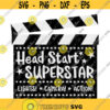Head Start Superstar Lights Camera Action Clapperboard SVG Hollywood Svg Back to School Svg School Svg Star Svg Superstar Svg Design 153 .jpg