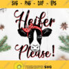 Heifer Please Svg Heifer Svg Simple Cow Heifer Svg