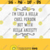 Hella Chill Anxiety PNG Print File for Sublimation Or SVG Cutting Machines Cameo Cricut Sarcastic Humor Sassy Humor Funny Trendy Humor Design 151