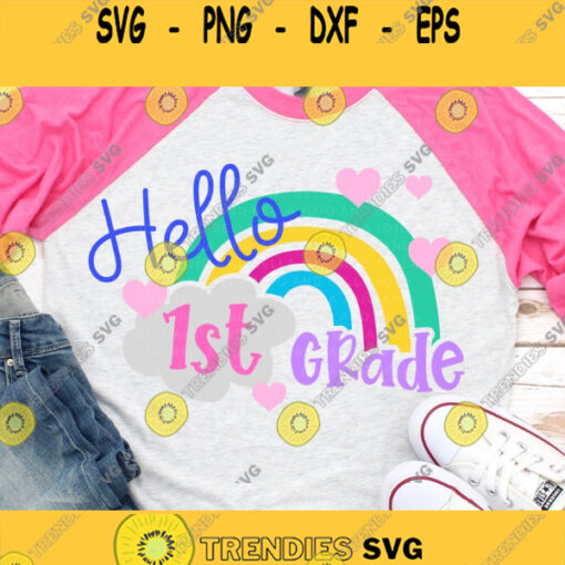 Hello 1st Grade Svg Back to School Svg Svg School Svg Rainbow Svg Kids Svg Shirt Svg Svg Designs For Cricut Cricut Svg