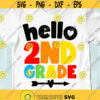 Hello 2nd grade SVG Hello Second grade SVG Back to school SVG First day of school svg