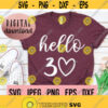 Hello 30 SVG Heart 30th Birthday Design Thirty SVG Dirty Thirty png Digital Download Cricut File Thirty AF Talk Thirty To Me Design 369