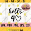 Hello 40 SVG 40th Birthday svg 40th Birthday Design Forty SVG Hello Forty Shirt Digital Download 40th Birthday SVG Birthday Design 521