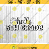 Hello 4th Grade Svg 4th Grader Svg Fourth Grade Svg Back To School Svg 4th Grade Shirt Svg Hello School Svg Svg for 4th Grade.jpg