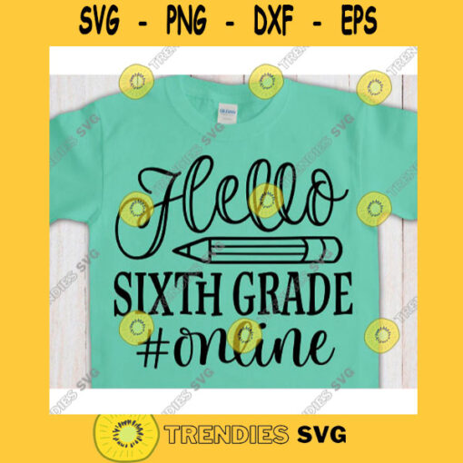 Hello 6th grade online svgSixth grade svgFirst day of school svgBack to school svg shirtHello sixth grade svgSixth grade clipart