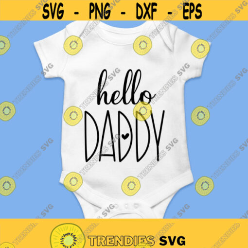 Hello Daddy Svg Png Eps Pdf Files Promoted To New Daddy Pregnancy Announcement SVG Baby Onesie Svg Cricut Silhouette Design 393
