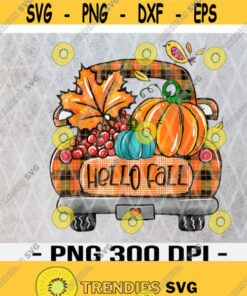 Hello Fall Orange Plaid Truck Pumpkin Autumn Thanksgiving Png File Download Halloween Png Halloween Png Printable Halloween Digital Design 321 Cut Files Svg Clipart S