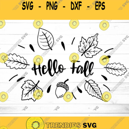 Hello Fall SVG Fall SVG Fall T shirt Graphic Svg Autumn Svg Fall Svg Cut Files Leaves Svg Fall Leaves Svg Fall Leaf Svg Fall Quote