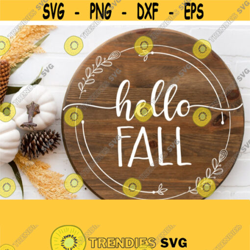 Hello Fall Svg Autumn Svg Laurel Wreath Svg Fall Leaves Svg Hello Fall Circle Monogram Svg Png Eps Home Decor Instant Download Easy Design 281