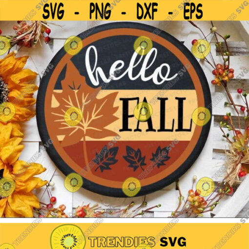 Hello Fall Svg Fall Cut Files Welcome Round Sign Svg Autumn Farmhouse Svg Thanksgiving Svg Dxf Eps Png Maple Leaf Silhouette Cricut Design 3197 .jpg