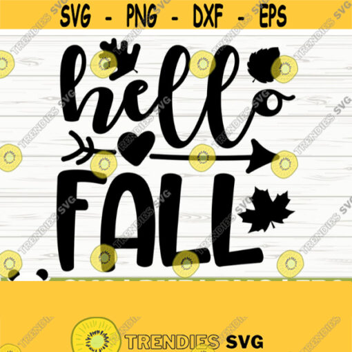 Hello Fall Svg Fall Quote Svg October Svg Autumn Svg Farmhouse Fall Svg Fall Shirt Svg Fall Sign Svg Fall Decor Svg Fall Cut File Design 846