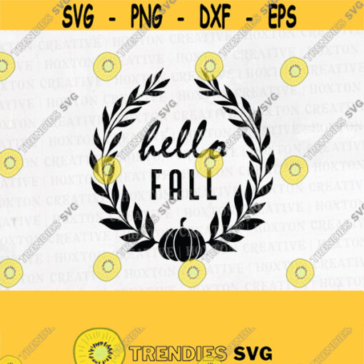 Hello Fall Svg File Pumpkin Svg Pumpkin Wreath Svg Hello Fall Cut File Fall Quotes Thanksgiving Svg Autumn Sign Fall SvgDesign 445
