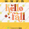 Hello Fall Svg Hello Fall Png Fall Cut File Fall Shirt Design Autumn Sublimation Retro Cricut Silhouette Glowforge Digital Download Design 790
