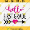 Hello First Grade First Day of First Grade First Grade Svg instant download jpg eps png pdf Cut File svg file dxf Silhouette Design 182