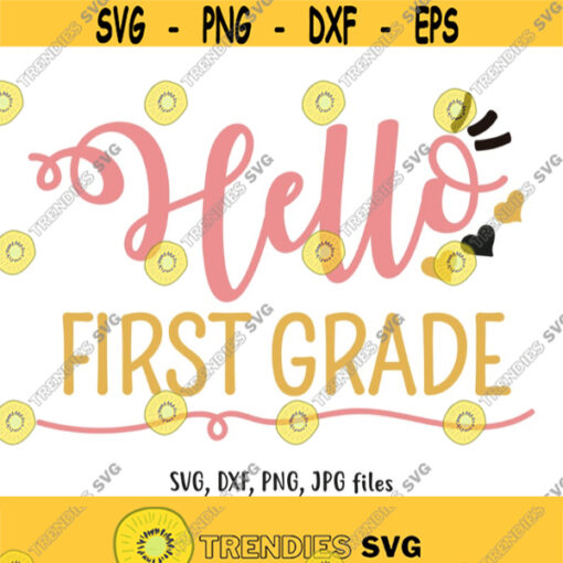 Hello First Grade SVG Hello 1st Grade svg Hello School svg Girl Back To School svg Girls Shirt Design First Day Of School Teacher svg Design 698