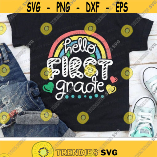 Hello First Grade Svg Back To School Svg 1st Grade Svg Dxf Eps Png Teacher Cut Files Rainbow Svg School Shirt Design Silhouette Cricut Design 961 .jpg