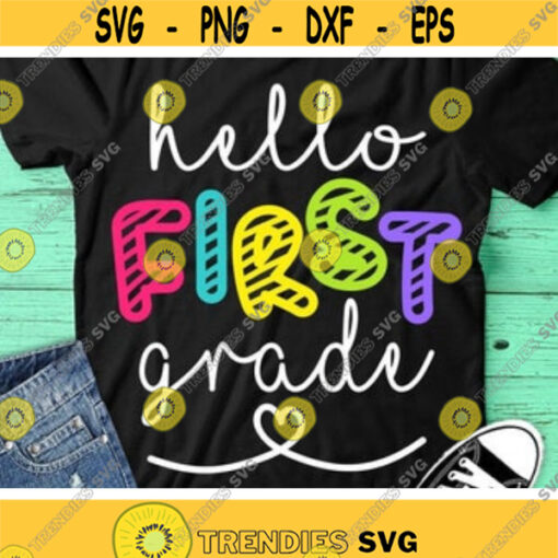 Hello First Grade Svg Back To School Svg 1st Grade Svg Teacher Svg Dxf Eps Png School Shirt Design Kids 1st Day of School Cut Files Design 305 .jpg