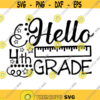 Hello First Grade Svg Back to School Svg Girl 1st Grade Boy 1st Grade Shirt Svg First Grader Svg Teacher Svg Files for Cricut Png Dxf.jpg