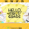 Hello First Grade Svg Eps Dxf Png PDF Cutting Files For Silhouette Cameo Cricut First Day of School Back to School Svg School Spirit Svg Design 748