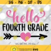 Hello Fourth Grade SVG Hello 4th Grade Hello School svg Girl Back To School svg Girls Shirt Design First Day Of School 4th Grader svg Design 622