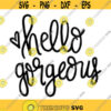 Hello Gorgeous Decal Files cut files for cricut svg png dxf Design 91