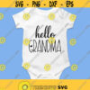 Hello Grandma Svg Png Eps Pdf Files New Grandma Svg Grandma Svg Cricut Silhouette Design 147