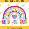 Hello Head Start Rainbow SVG Pre K Svg Back to School SVG Heart SVG Hello Svg Rainbow Heart Svg Back to School Cutting File Design 332 .jpg