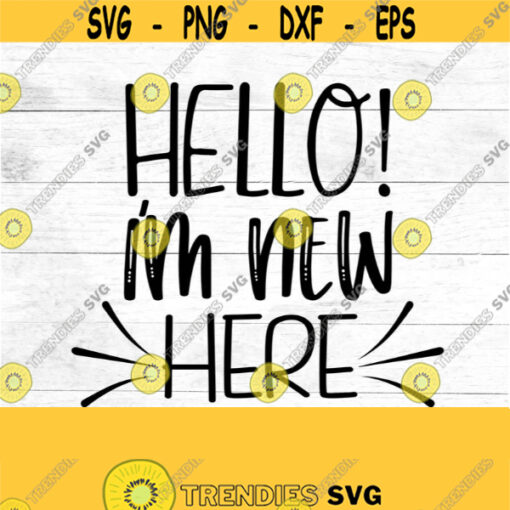 Hello Im new here SVG Baby onsie New addition Babies first onsie SVG Digital download New baby Maternity Design 219