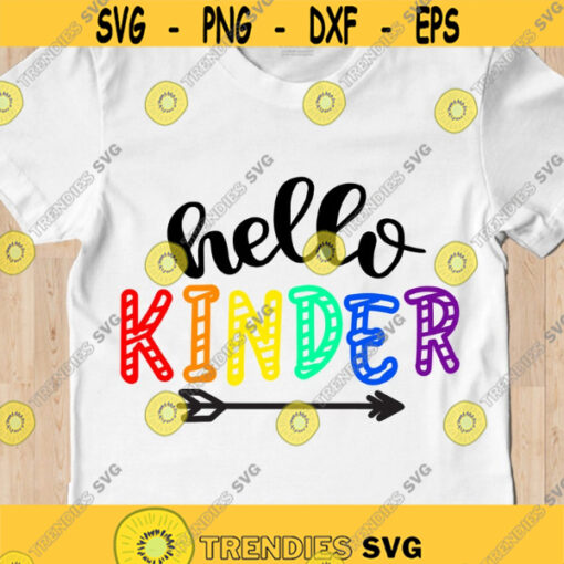 Hello Kinder SVG Back to school SVG First day of school SVG Kinder cut files