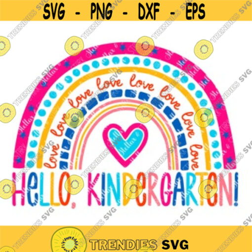 Hello Kindergarten Grade Rainbow SVG Kinder Back to School SVG Heart SVG Hello Svg Rainbow Heart Svg Back to School Cutting File Design 20.jpg