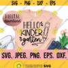 Hello Kindergarten SVG Instant Download Cricut Cut File Back To School Kinder Teacher SVG First Day of Kindergarten School png Design 301
