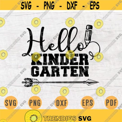 Hello Kindergarten SVG Kindergarten Svg Cricut Files School Decal INSTANT DOWNLOAD Cameo Prek Shirt Kindergarten Iron On Transfer n696 Design 736.jpg