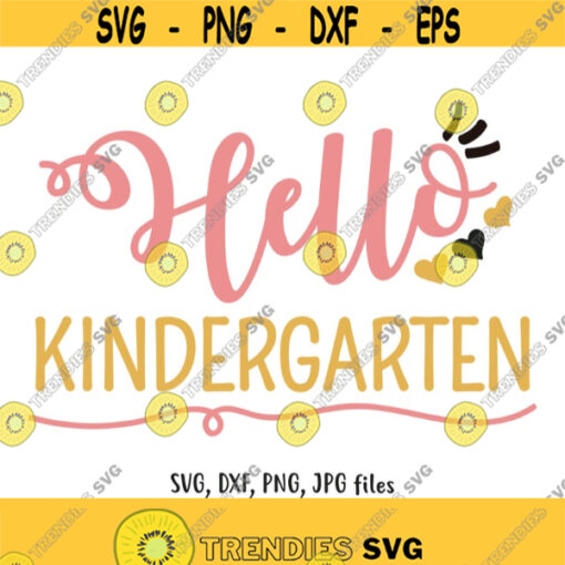 Hello Kindergarten SVG Kindergarten svg Kindergartner svg Girl Back To School svg Girls Shirt Design First Day Of Kindergarten svg Design 681