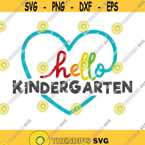 Hello Kindergarten SVG School Svg Back to School SVG Heart SVG Hello Svg Back to School Clip Art Back to School Cutting File Design 100 .jpg