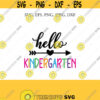 Hello Kindergarten Svg Hello Kindergarten Kindergarten Svg Hello Kindergarten Clipart SVG Files Cricut Silhouette Cut Files