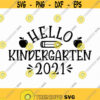 Hello Kindergarten Svg Png Eps Pdf Files First Day Of School Svg Back To School Svg Design 106