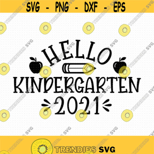 Hello Kindergarten Svg Png Eps Pdf Files First Day Of School Svg Back To School Svg Design 106