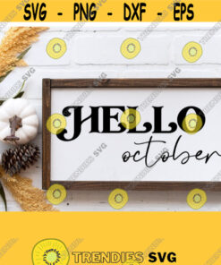 Hello October Svg Fall Sign Svg Glowforge Fall Svg Laser File Thanksgiving Svg Fall Dxf File Wood Sign Autumn Svg Silhouette Cricut Design 436 Cut Files Svg Clipart S