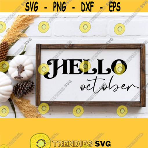 Hello October Svg Fall Sign Svg Glowforge Fall Svg Laser File Thanksgiving Svg Fall Dxf File Wood Sign Autumn Svg Silhouette Cricut Design 436