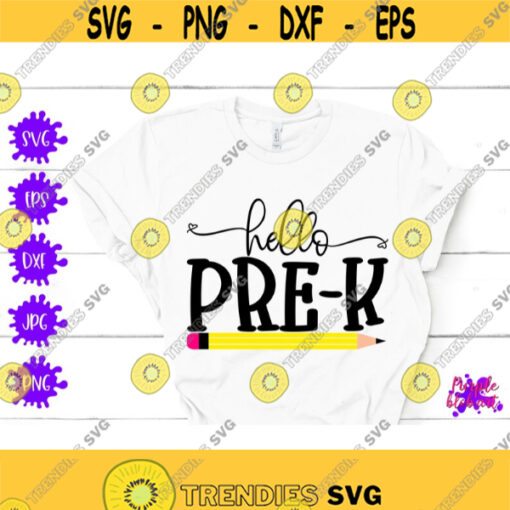 Hello Pre K SVG Back To School First Day Of School Preschool Hello Preschool SVG Preschool Teacher Gift Preschool Shirt First Day Of Pre K Design 118