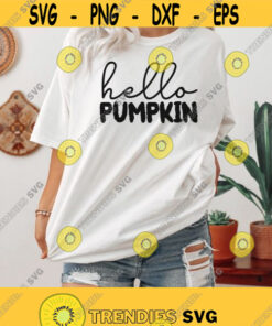 Hello Pumpkin Svg Pumpkin Season Svg Fall Shirt Svg Pumpkin Shirt Svg Pumpkin Svg Autumn Svg Pumpkin Spice Svg. Thankful Svg Png Dxf Design 411
